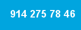 914 275 78 46